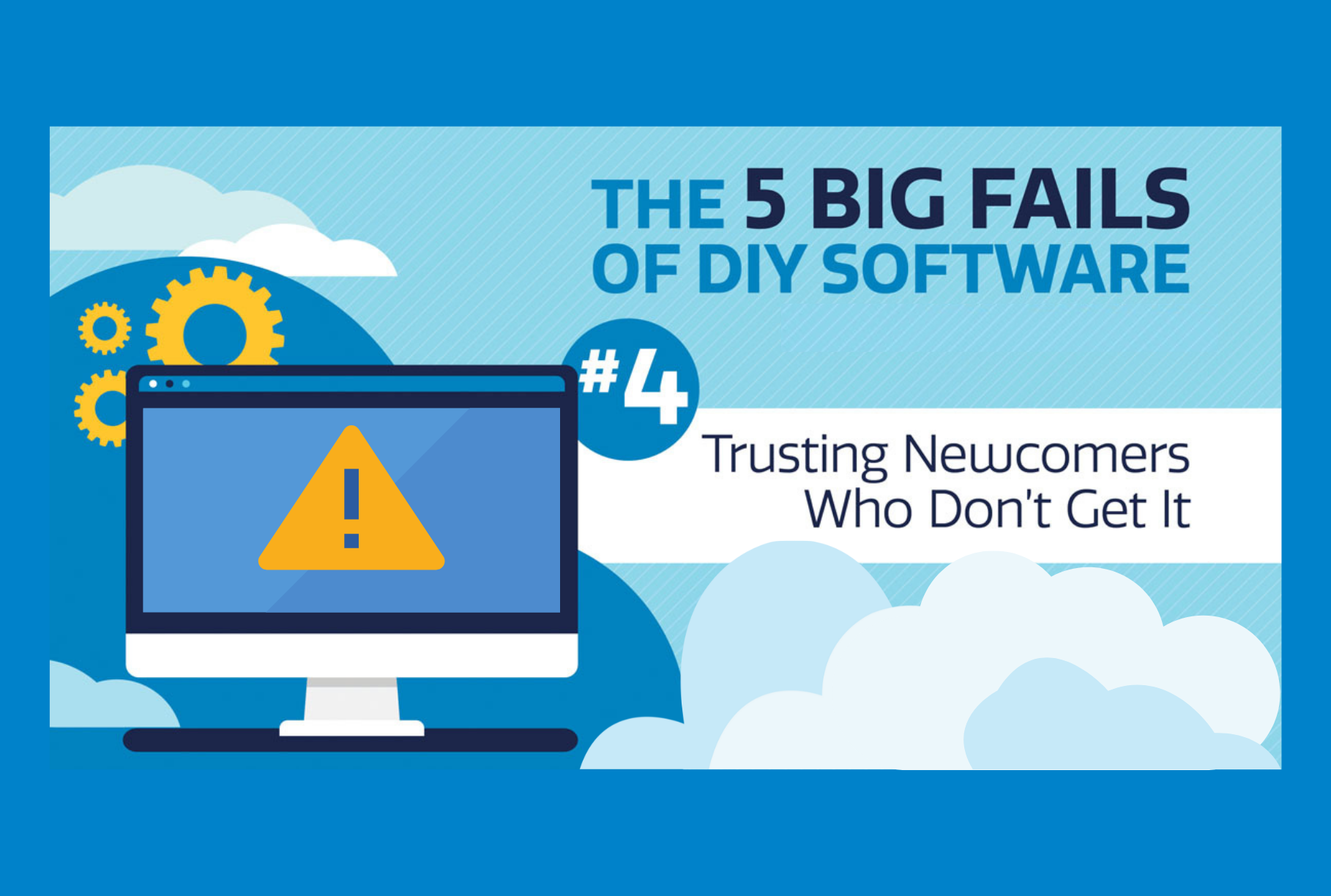 Big Fail #4: Trusting Newcomers Who Don’t Get It